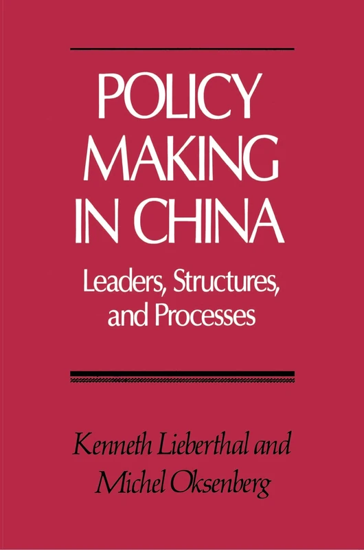 Policy Making in China: Leaders, Structures, and Processes
