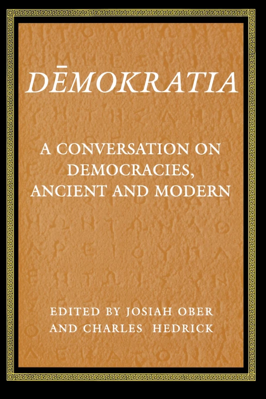 Demokratia: A Conversation on Democracies, Ancient and Modern (Princeton Paperbacks)