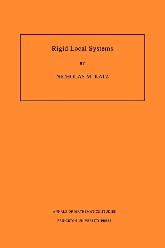 Rigid Local Systems. (AM-139) (Annals of Mathematics Studies, 139)