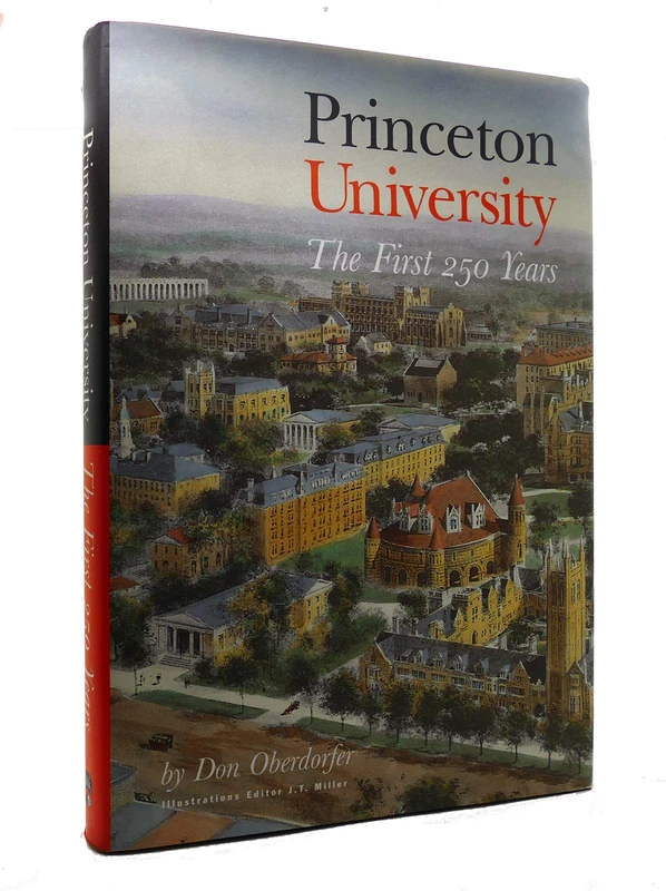 Princeton University – The First 250 Years (The William G. Bowen Series)