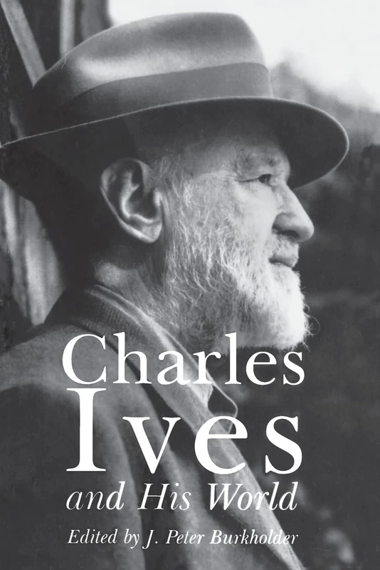 Charles Ives and His World: 7 (The Bard Music Festival)
