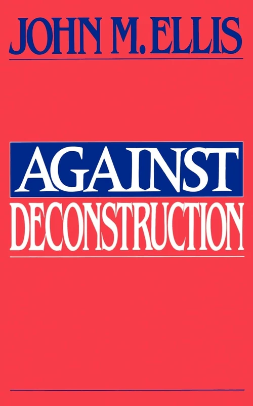 Against Deconstruction
