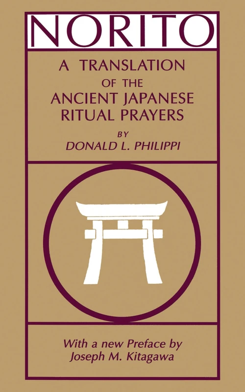 Norito: A Translation of the Ancient Japanese Ritual Prayers - Updated Edition