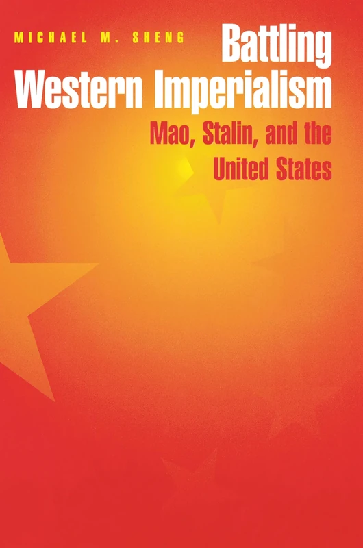 Battling Western Imperialism – Mao, Stalin, and the United States