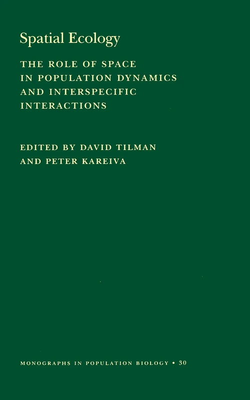 Spatial Ecology – The Role of Space in Population Dynamics & Interspecific Interactions: The Role of Space in Population Dynamics and Interspecific Interactions (Monographs in Population Biology, 30) - Image 1