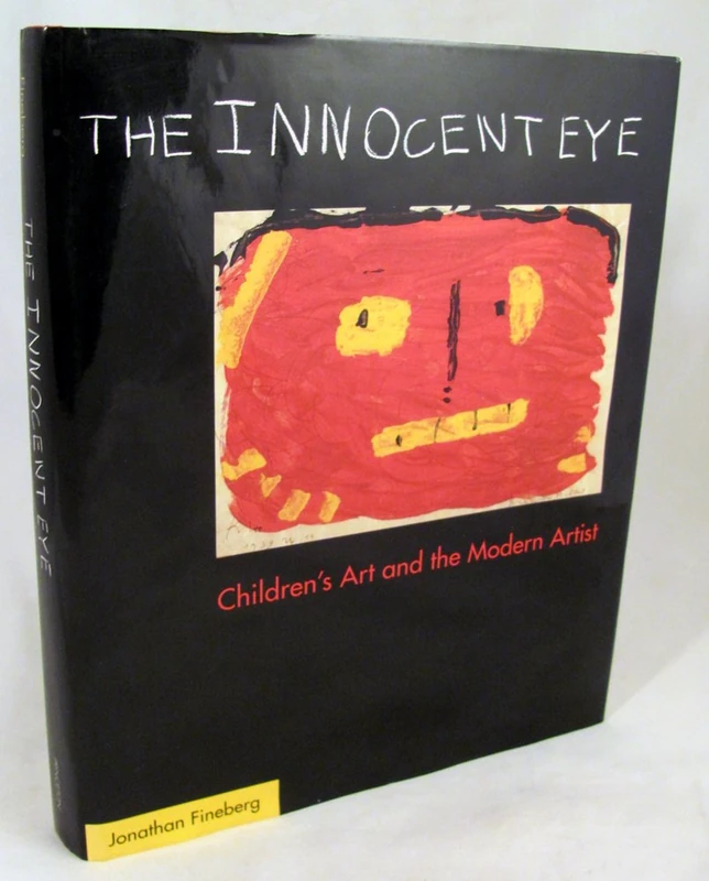 The Innocent Eye – Children′s Art & the Modern Artist