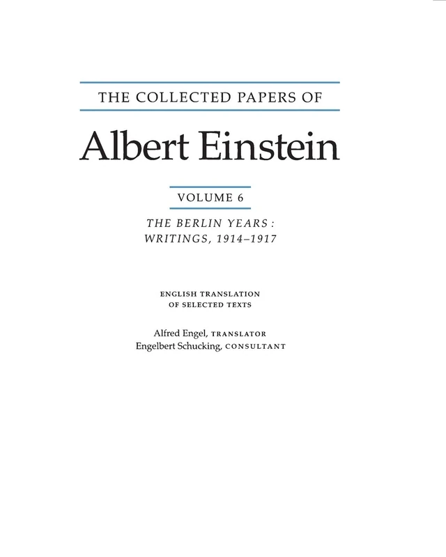 The Collected Papers of Albert Einstein, Volume 6: The Berlin Years: Writings, 1914-1917: The Berlin Years: Writings, 1914-1917. (English translation supplement)
