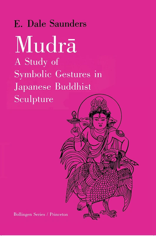 Mudra: A Study of Symbolic Gestures in Japanese Buddhist Sculpture: 100 (Bollingen Series) - Image 1