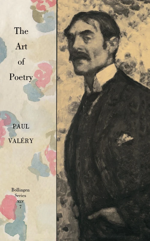 Collected Works of Paul Valery V 7 The Art of Poetry With an Introduction By T S Elliot: Art of Poetry (Collected Works of Paul Valery)