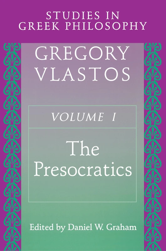 Studies in Greek Philosophy, Volume 1: The Presocratics: 0001