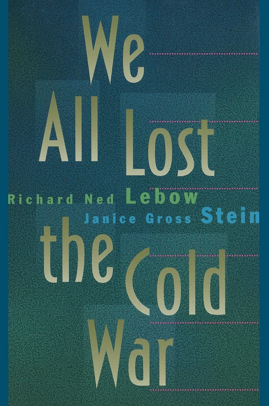 We All Lost the Cold War: 55 (Princeton Studies in International History and Politics) - Image 1
