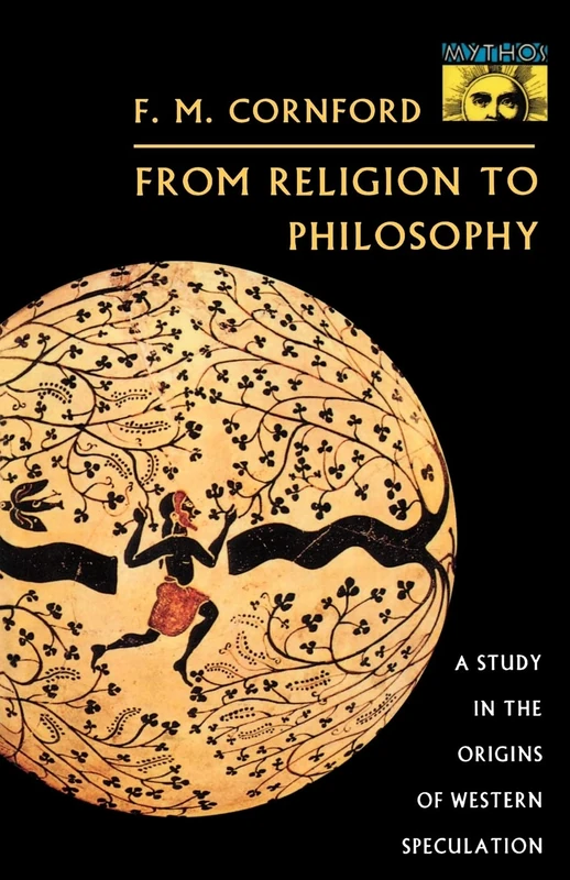 From Religion to Philosophy: A Study in the Origins of Western Speculation (Mythos (Paperback)) - Image 1