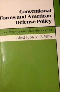 Conventional Forces and American Defense Policy – An International Security Reader