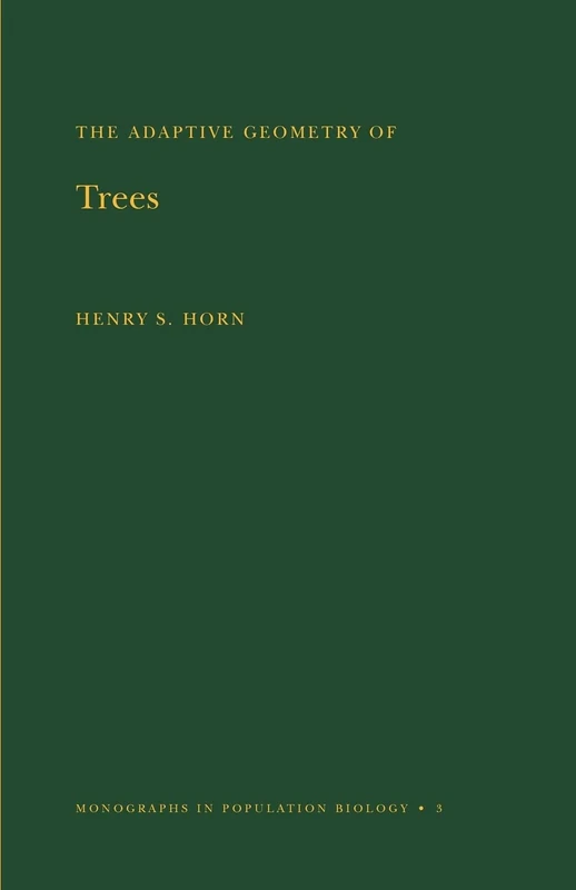 Adaptive Geometry of Trees: 3 (Monographs in Population Biology, 3)