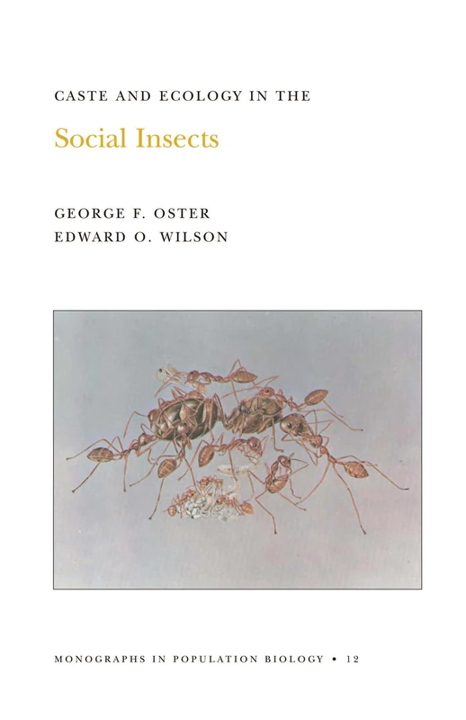 Caste and Ecology in the Social Insects. (MPB–12), Volume 12 (Monographs in Population Biology, 12)