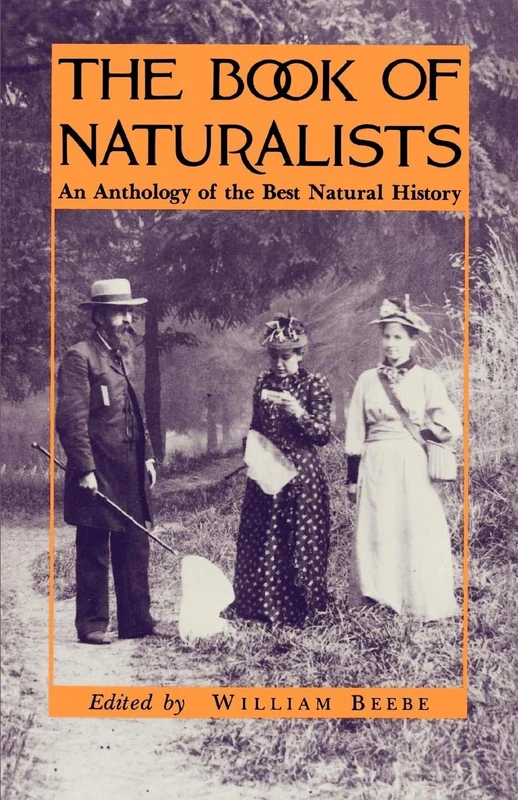 The Book of Naturalists: An Anthology of the Best Natural History (Princeton Paperbacks)