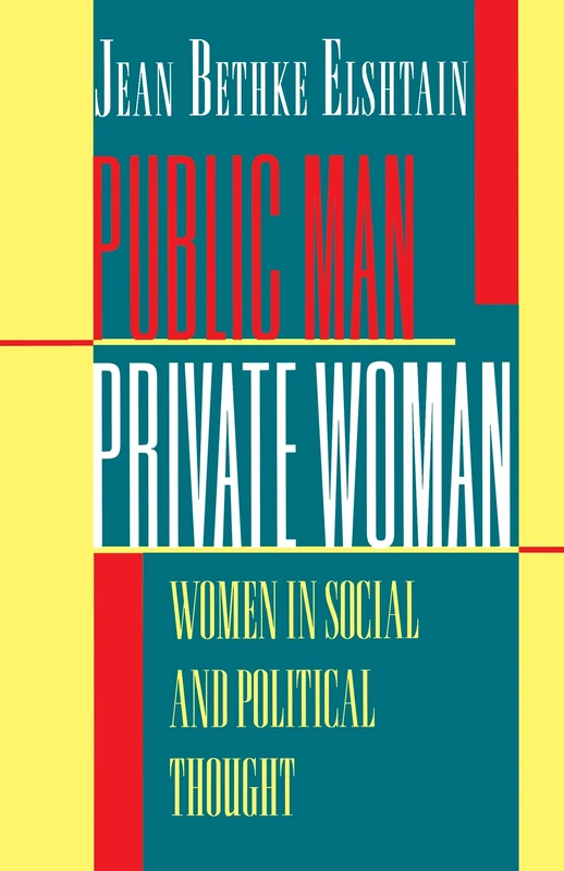 Public Man, Private Woman: Women in Social and Political Thought - Second Edition - Image 1