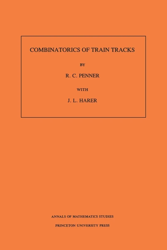 Combinatorics of Train Tracks. (AM-125) (Annals of Mathematics Studies, 125) - Image 1