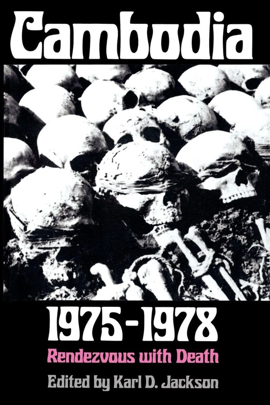 Cambodia, 1975-1978: Rendezvous with Death - Princeton Press