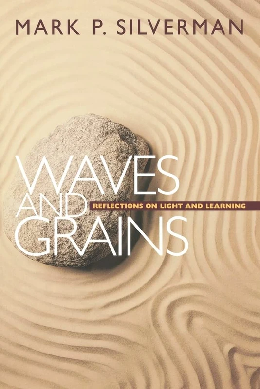 Waves & Grains – Reflections on Light & Learning: Reflections on Light and Learning