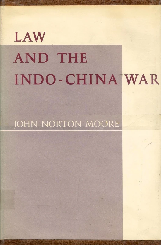 Moore: Law & The Indo–china War (cloth) (Princeton Legacy Library)