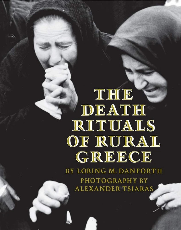 Danforth: The Death Rituals Of Rural Greece (cloth)