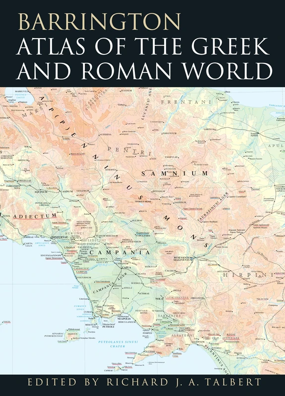Barrington Atlas of Greek and Roman World - Princeton University Press