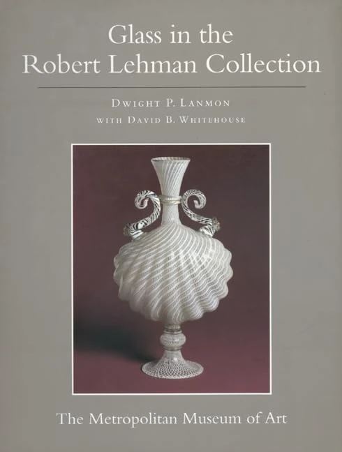 The Robert Lehman Collection 11 - Glass - Princeton University Press
