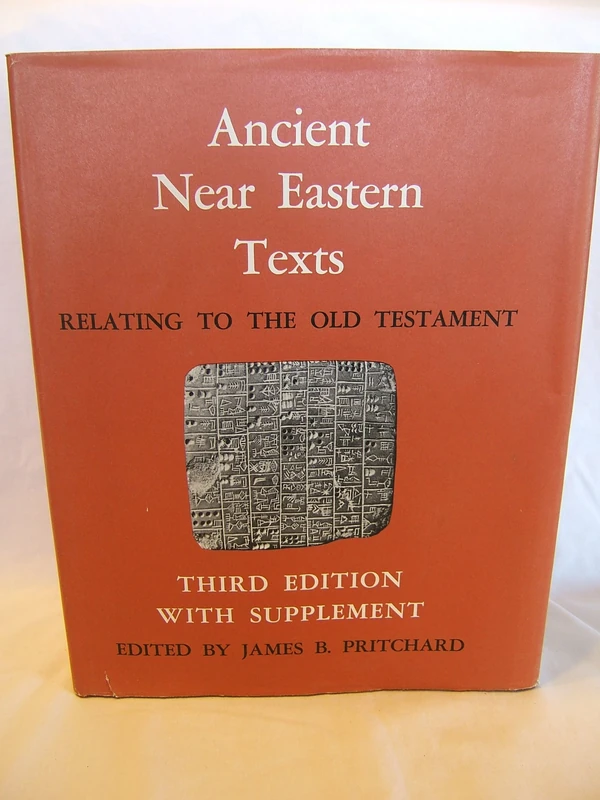 Ancient Near Eastern Texts Relating to the Old Testament with Supplement (Princeton Studies on the Near East)