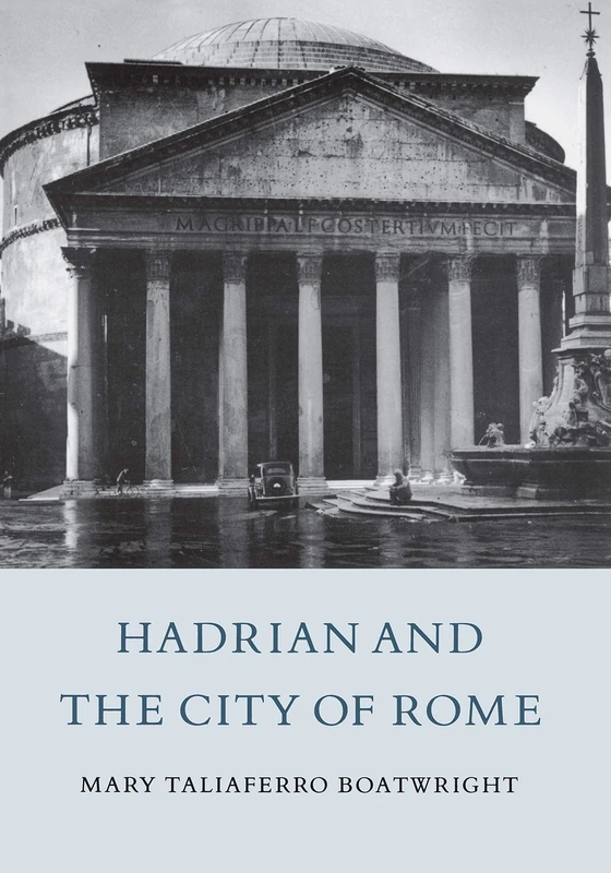 Boatwright: Hadrian & The City Of Rome (cloth)