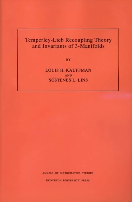 Temperley–Lieb Recoupling Theory & Invariants of 3–Manifolds (Annals of Mathematics Studies, 134)