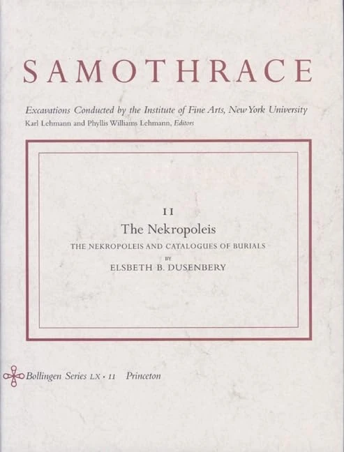 Samothrace, Volume 11 – The Nekropoleis (Bollingen Series)
