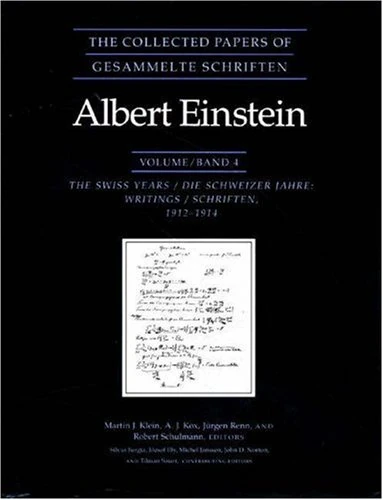 The Collected Papers of Albert Einstein, Volume 4 – The Swiss Years – Writings, 1912–1914 (Collected Papers of Albert Einstein, 4)