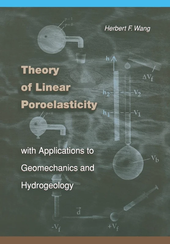 Theory of Linear Poroelasticity with Applications to Geomechanics and Hydrogeology: 2 (Princeton Series in Geophysics) - Image 1