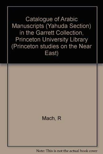 Catalogue of Arabic Manuscript in the Garrett Collection Princeton University Library