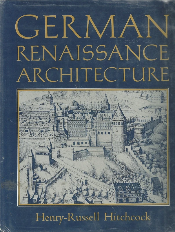 Hitchcock: German Renaissance Architecture