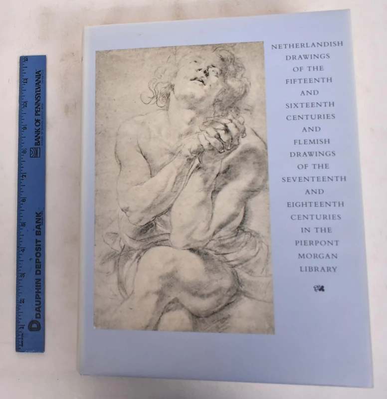 Netherlandish Drawings of the 15th & 16th Centuries & Flemish Drawings of the 17th & 18th Centuries in the Pierpont Morgan Library