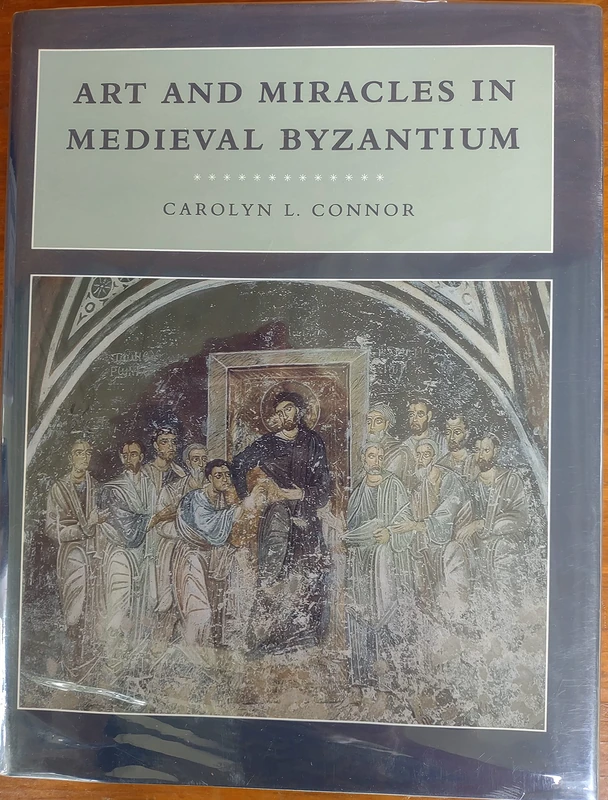 Art & Miricles in Medieval Byzantium – the Crypt At Hosios Loukas & It′s Frescoes: The Crypt at Hosios Loukas and Its Frescoes