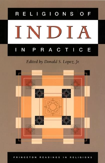 Religions of India in Practice (Princeton Readings in Religions)