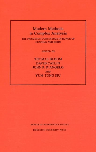 Modern Methods in Complex Analysis – the Princeton Conference in Honor of Gunning & Kohn: The Princeton Conference in Honor of Gunning and Kohn (Annals of Mathematics Studies, 137)