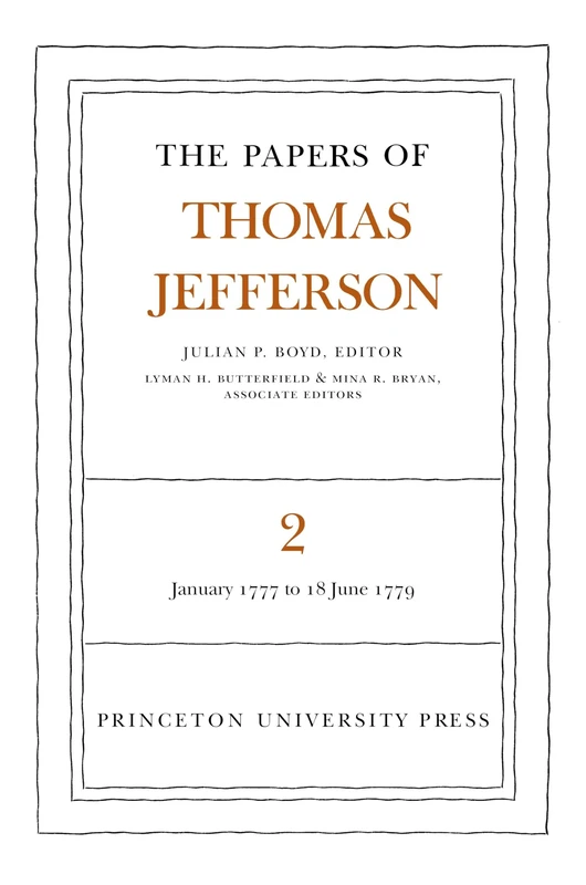 The Papers of Thomas Jefferson, Volume 2: 1777 to 18th June 1779