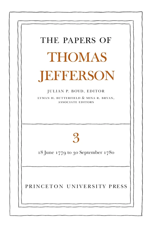 The Papers of Thomas Jefferson, Volume 3 – June 1779 to September 1780