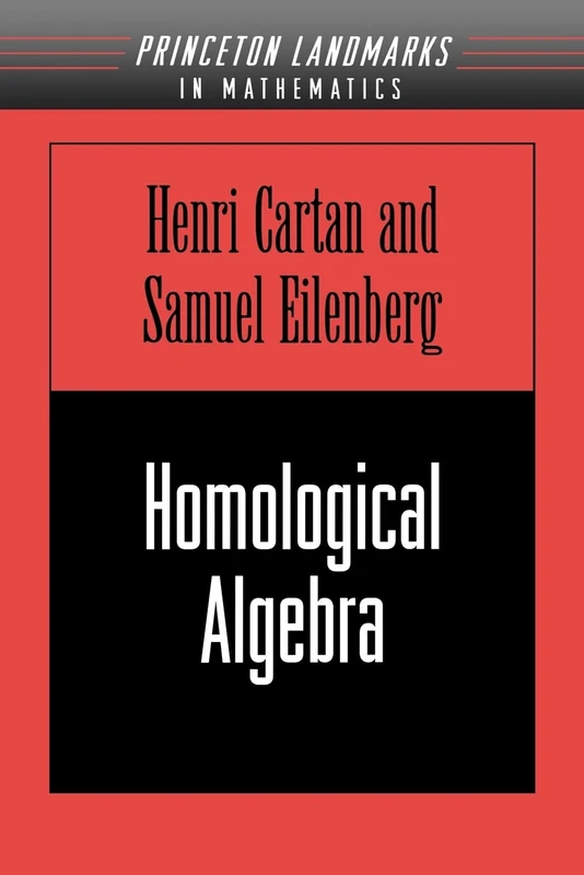 Homological Algebra (PMS-19) (Princeton Mathematical Series, 19)