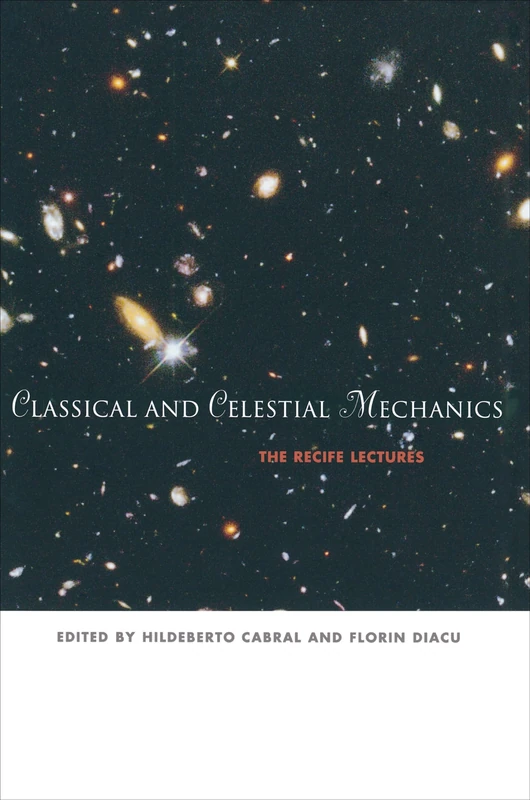 Classical and Celestial Mechanics – The Recife Lectures