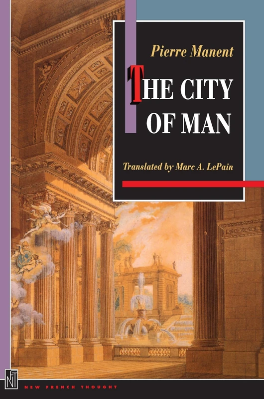 The City of Man (New French Thought Series) - Princeton Press