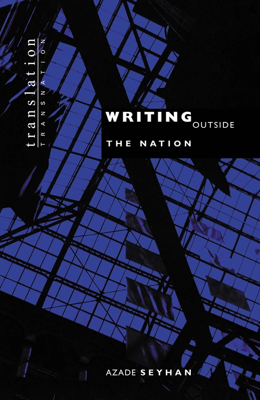 Writing Outside the Nation: 1 (Translation/Transnation)