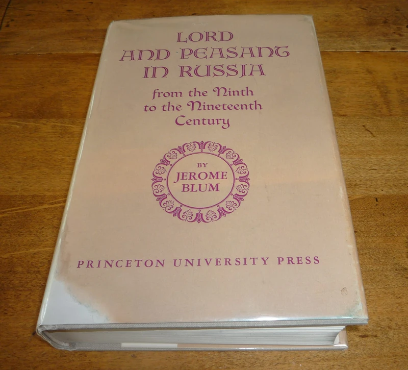 Lord and Peasant in Russia – From the 9th to the 19th Century