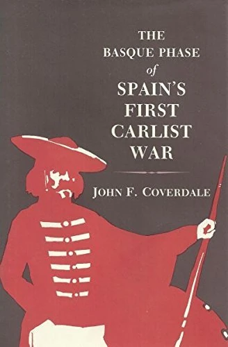 Coverdale: The Basque Phase Of Spain′s First Carlist War (Princeton Legacy Library) - Image 1