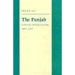 The Punjab Under Imperalism, 1885–1947 (Princeton Legacy Library)