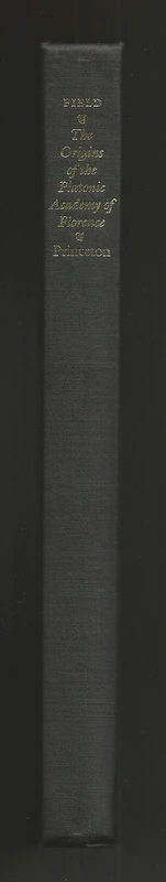 The Origins of the Platonic Academy of Florence (Princeton Legacy Library)